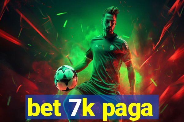 bet 7k paga